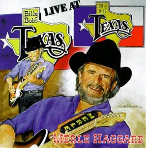 MERLE HAGGARD - Live at Billy Bob