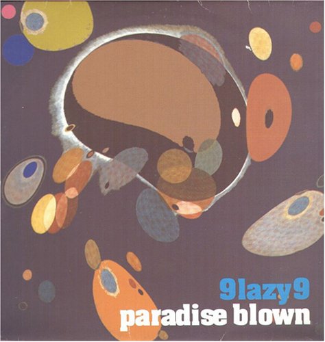 9 Lazy 9 - Paradise Blown - Zortam Music