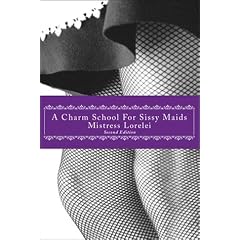 A Charm School For Sissy Maids