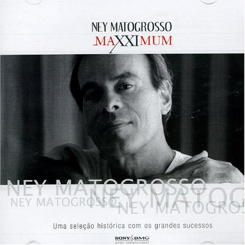 Ney Matogrosso - Maxximum - Zortam Music