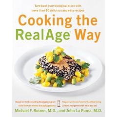 Cooking the RealAge Way: Turn Back Your Biological Clock with More Than 80 Delicious and... by  Michael F. Roizen and John La Puma
