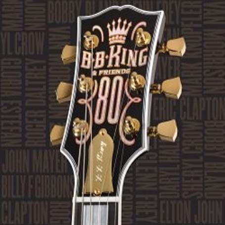 B.B. King - B.B. King & Friends: 80 - Zortam Music