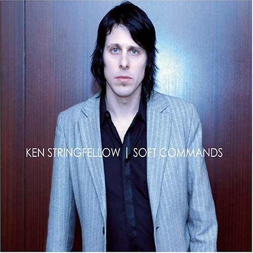 Ken Stringfellow - Soft Commands - Zortam Music