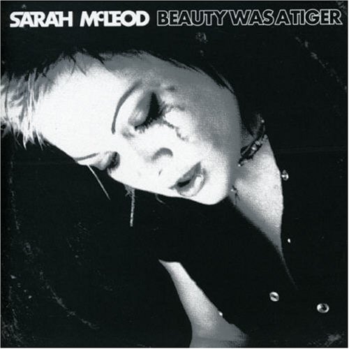 Sarah McLeod - Beauty Was a Tiger - Zortam Music
