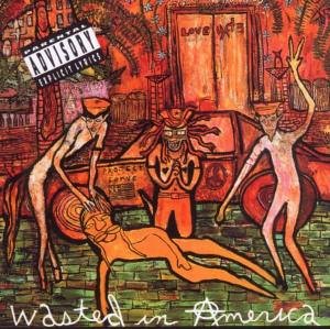 Love/Hate - Wasted In America - Zortam Music