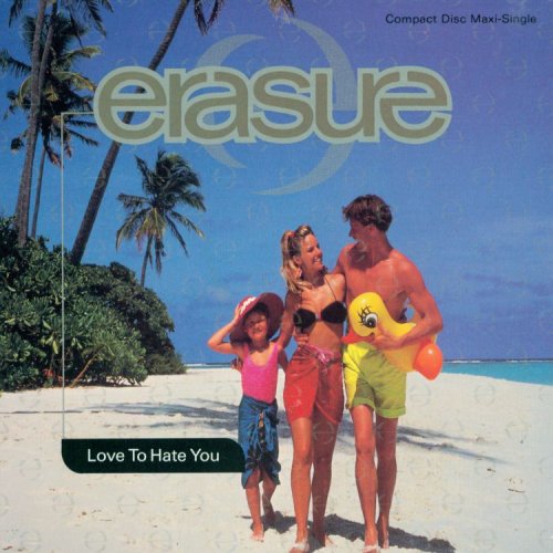 Erasure - Love To Hate You (_2) - Zortam Music