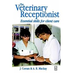 The Veterinary Receptionist: Essential Skills for Client Care (Paperback)