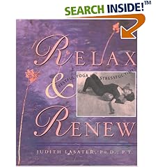 Relax and Renew: Restful Yoga for Stressful Times