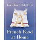 French Food at Home by French Cooking