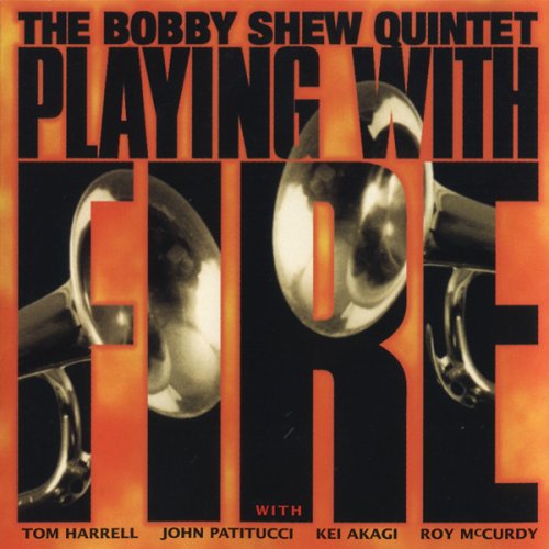 Bobby Shew - Playing With Fire - Zortam Music