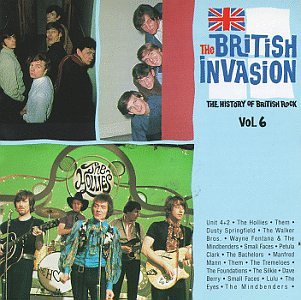 The British Invasion: History of British Rock, Vol. 6