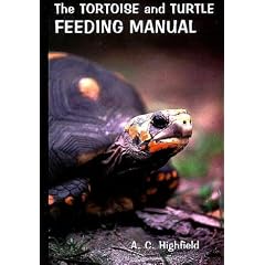 The Tortoise and Turtle Feeding Manual (Paperback) 
by A.C. Highfield (Author