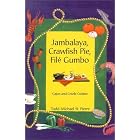 Jambalaya, Crawfish Pie, File Gumbo: Cajun and Creole Cuisine by Todd-Michael St. Pierre