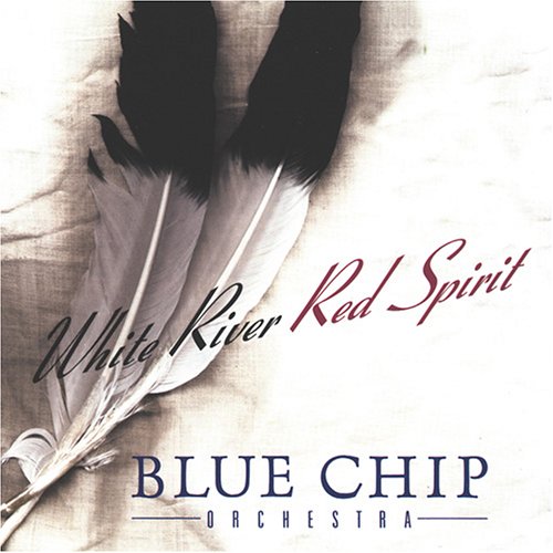 Blue Chip Orchestra - White River - Red Spirit - Zortam Music