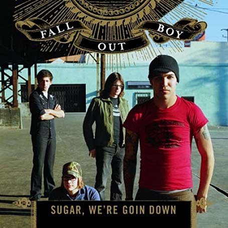 Sugar We're Going Down
