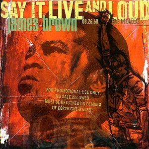 James Brown - Say It Live and Loud: Live in Dallas 08.26.68 - Zortam Music