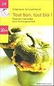 Tout bon, tout bio ! : Recettes vitamin�es pour �colos gourmets