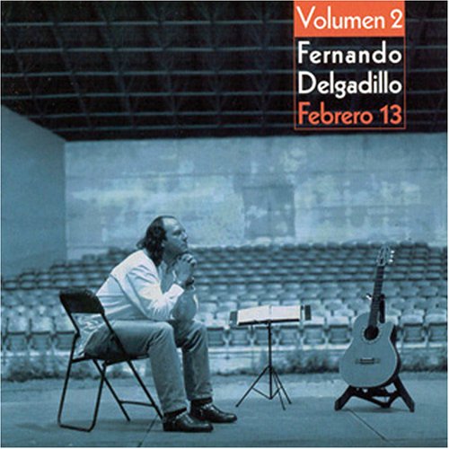 Fernando Delgadillo - FEBRERO 13 VOL. 2 - Zortam Music