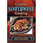 Classic Southwest Cooking by  Sheryn R. Jones
