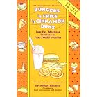 Burgers 'n Fries 'n Cinnamon Buns: Low-Fat, Meatless Versions of Fast Food Favorites by  Bobbie E. Hinman