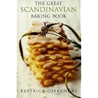 The Great Scandinavian Baking Book by  Beatrice A. Ojakangas