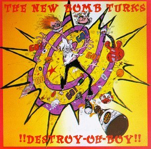 New Bomb Turks - Destroy-Oh-Boy! - Zortam Music