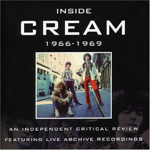 Inside Cream 1966 - 1969: A Critical Review