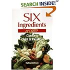 Six Ingredients or Less: Cooking Light and Healthy (Cookbooks and Restaurant Guides) by Buffet Cooking
