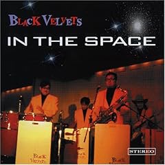 【クリックで詳細表示】ブラックベルベッツの宇宙～イン・ザ・スペース