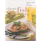 Classic Fish Cooking: Delicious Dishes for All Occasions (Contemporary Kitchen) by Classic Cooking