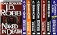Eve Dallas "In Death" Series: Naked, Glory, Immortal, Rapture, Ceremony, Vengeance, Holiday, Conspiracy, Loyalty, Witness, Judgment, Betrayal, Seduction, Reunion, Purity, Portrait, Imitation, Divided, Visions, Survivor, Origin, Memory In Death (Set of 24 Futuristic Romantic Suspense Novels)