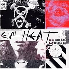Primal Scream 『Evil Heat』