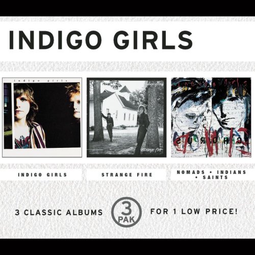Indigo Girls/Strange Fire/Nomads, Indians, Saints