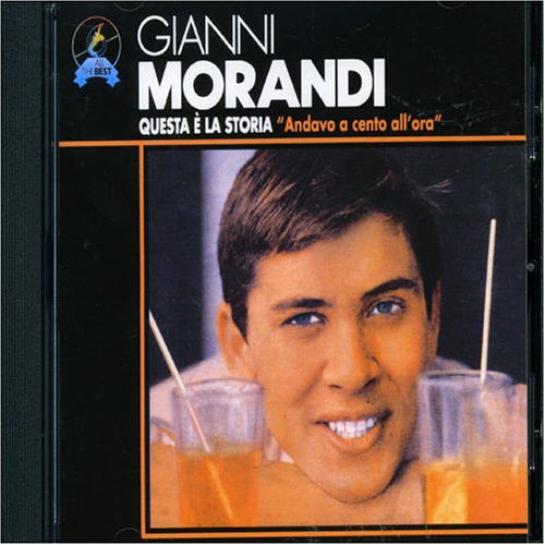 Gianni Morandi - Questa E La Storia: Andavo A Cento All