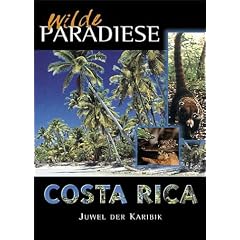 Wilde Paradiese - Costa Rica - Juwel der Karibik
