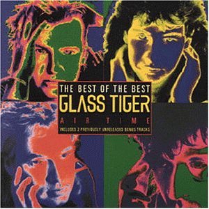 Glass Tiger - Air Time - Best of - Zortam Music