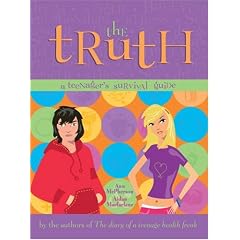 The Truth: A Teenager's Survival Guide (Teenage Health Freak)