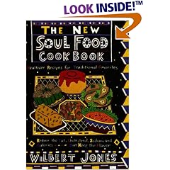 The New Soul Food Cookbook: Healthier Recipes for Traditional Favorites by  Wilbert Jones
