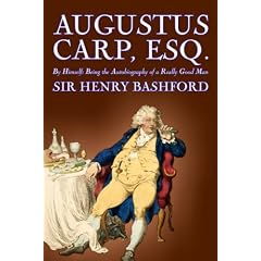 Augustus Carp, Esq., Being the Autobiography of a Really Good Man