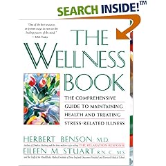 Wellness Book: The Comprehensive Guide to Maintaining Health and Treating Stress-Related Illnes