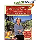 Joanne Weir's More Cooking in the Wine Country: 100 New Recipes for Living and... by Joanne Weir