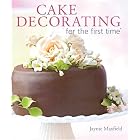 Cake Decorating for the first time (For The First Time) by  Jaynie Maxfield