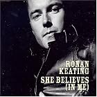 She Believes (In Me) by Ronan Keating