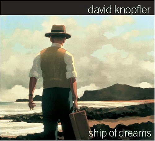David Knopfler - Ship Of Dreams - Zortam Music