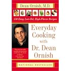 Everyday Cooking with Dr. Dean Ornish: 150 Easy, Low-Fat, High-Flavor Recipes by Dean Ornish