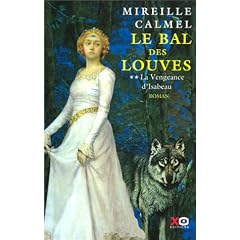 Le Bal des louves, tome 2 : La Vengeance d'Isabeau