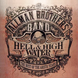The Allman Brothers Band - The Best of the Allman Brothers: Hell & High Water - Zortam Music