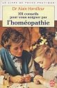 101 conseils pour vous soigner par l'hom�opathie