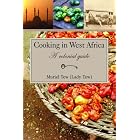 Cooking in West Africa: A Colonial Guide by  Muriel, R Tew, David, H Tew, and David, T Saffery