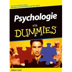 Psychologie für Dummies. Dem menschlichen Fühlen, Denken und Verhalten auf der Spur! (Fur Dummies) (Taschenbuch)